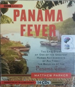 Panama Fever written by Matthew Parker performed by William Dufris on CD (Unabridged)